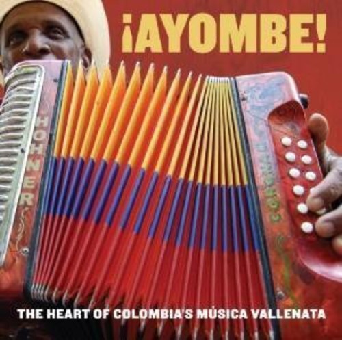 Ayombe: Heart Of Colombia's Mzsica Vallenata