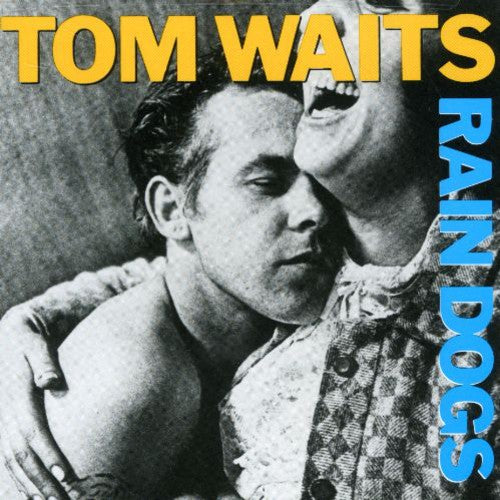 Tom Waits - Rain Dogs