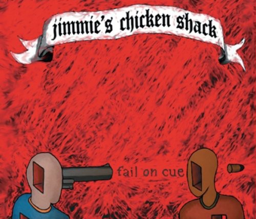 Jimmie's Chicken Shack - Fail on Cue