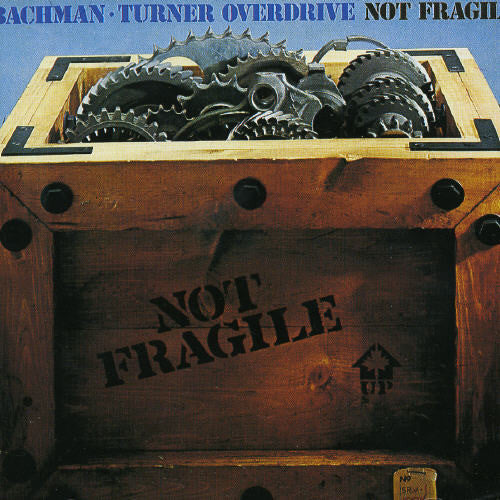 Bto Bachman-Turner Overdrive - Not Fragile