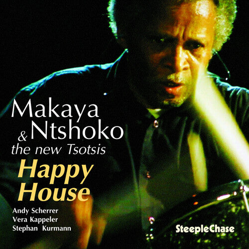 Makaya Ntshoko & the New Tsotsis - Happy House