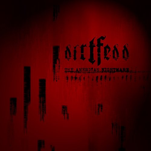 Dirtfedd - American Nightmare