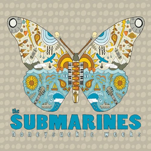 The Submarines - Honeysuckle Weeks