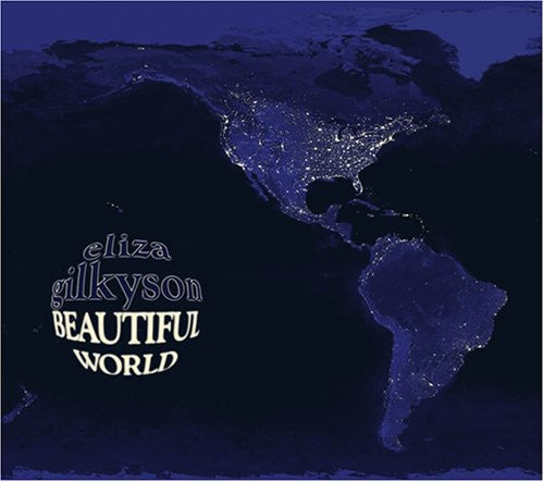 Eliza Gilkyson - Beautiful World