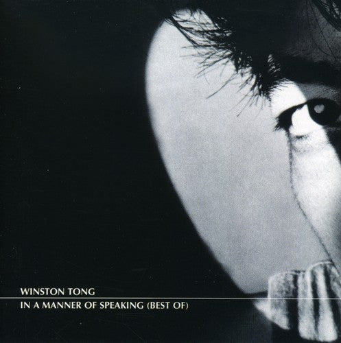 Winston Tong - In a Manner of Speaking (Best of)