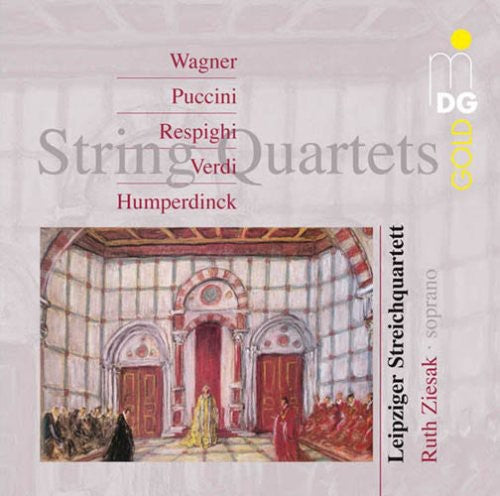 Wagner/ Puccini/ Ziesak/ Leipzig String Quartet - String Quartets
