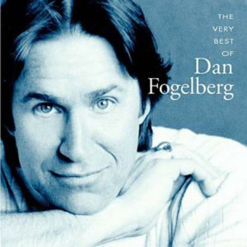 Dan Fogelberg - The Very Best Of Dan Fogelberg