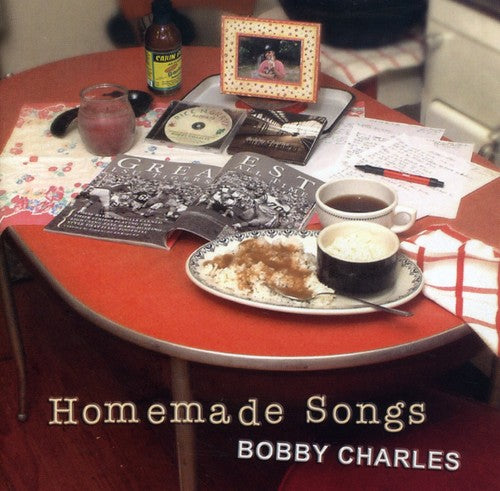 Bobby Charles - Homemade Songs