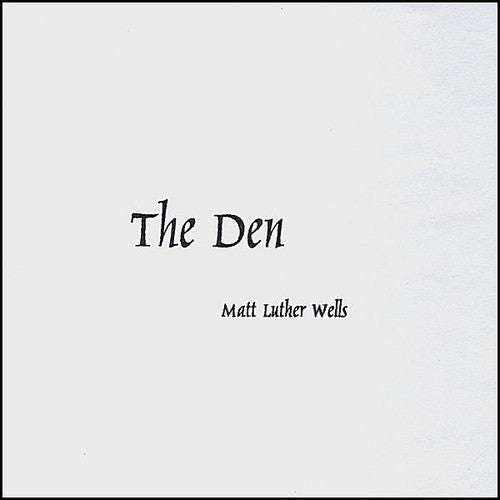 Matt Wells Luther - The Den