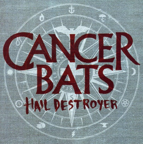 Cancer Bats - Hail Destroyer