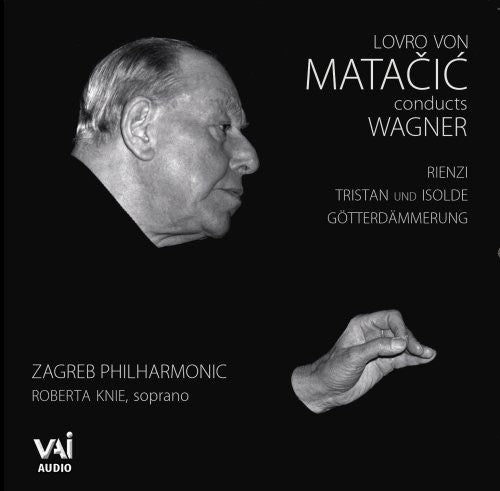 Wagner/ Zgp/ Knie/ Matacic - Matacic Conducts Wagner