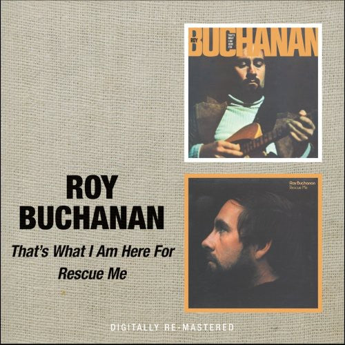 Roy Buchanan - That's What I Am Here for / Rescue Me