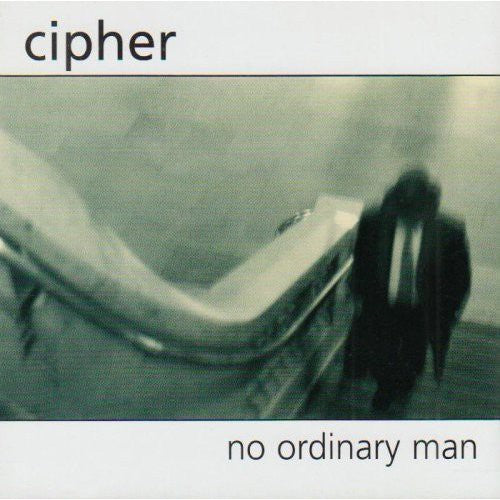Cipher - No Ordinary Man