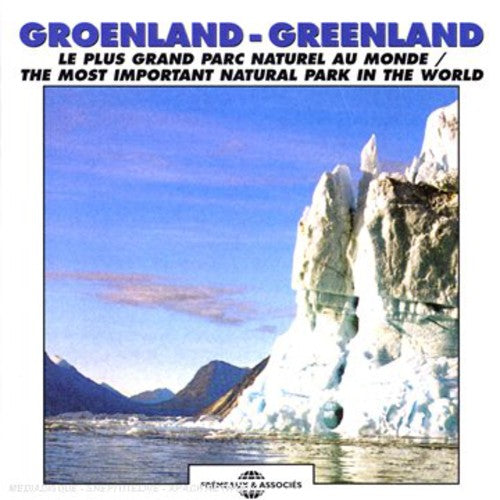 Sounds of Nature - Greenland: Most Important Natural Park In The World