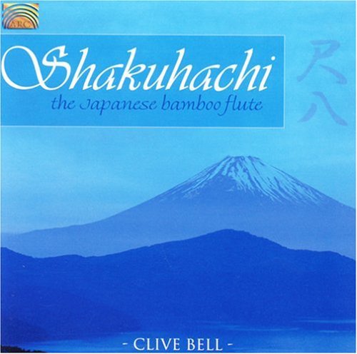 Clive Bell - Shakuhachi: Japanese Flute