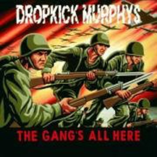 Dropkick Murphys - Gang's All Here