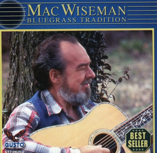 Mac Wiseman - Bluegrass Tradition