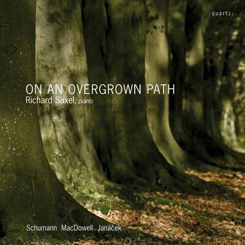 Saxel/ Schumann/ Macdowell/ Janacek - On An Overgrown Path