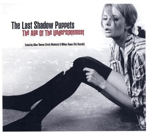 Last Shadow Puppets - Age of the Understatement