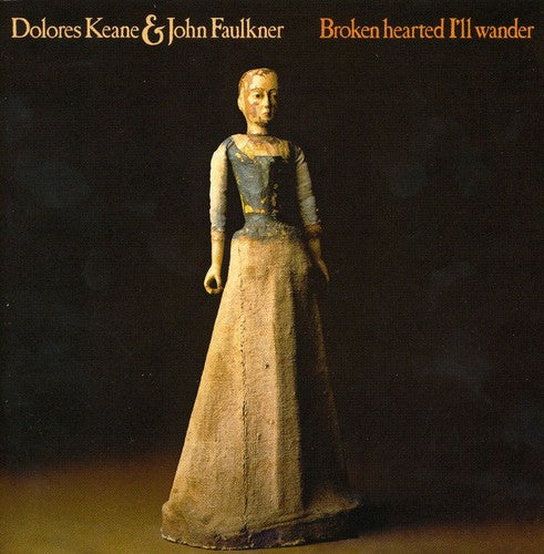 Dolores Keane John Faulkner - Broken Hearted I'll Wander