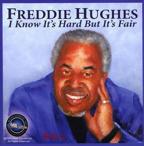 Freddie Hughes - I Know It's Hard But It's Fair