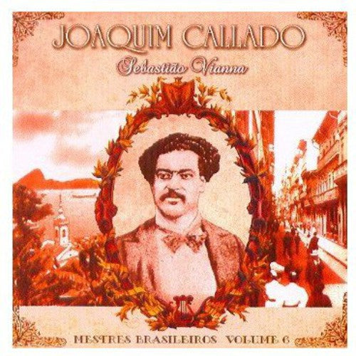 Sebastiao Vianna - Interpreta Joaquim Callado Mestres Brasileiros 6