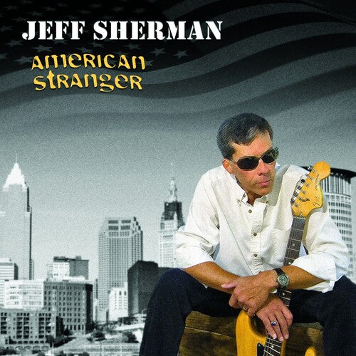 Jeff Sherman - American Stranger