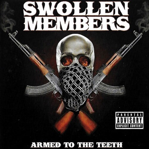 Swollen Members - Armed to the Teeth