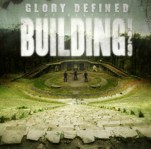 Building 429 - Glory Defined: The Best of Building 429