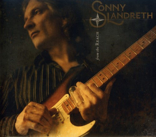 Sonny Landreth - From the Reach