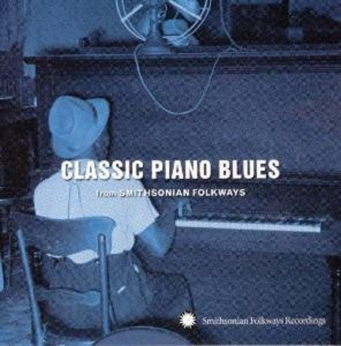 Various - Classic Piano Blues: From Smithsonian Folkways
