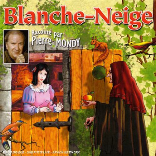 Pierre Mondy & Les Enfants Terribles - Blanche Neige