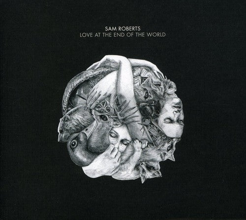 Sam Roberts - Love At The End Of The World