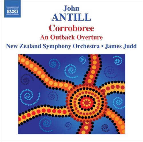 Antill/ Nzso/ Judd - Corroboree An Outback Overture
