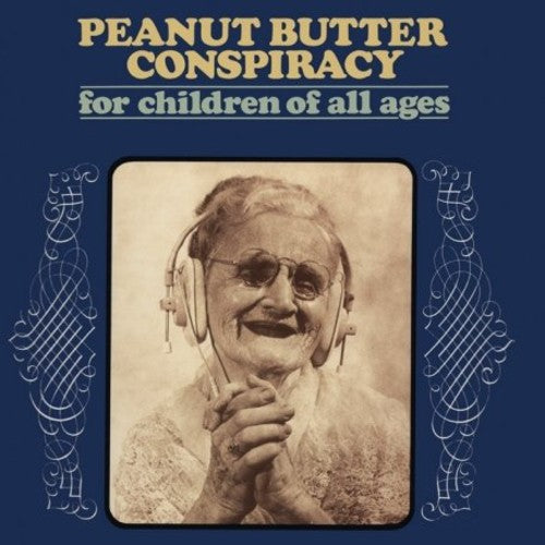 Peanut Butter Conspiracy - For Children of All Ages - Golden Classics Edition