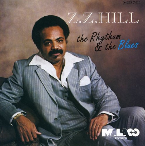 Z.Z. Hill - Rhythm & the Blues