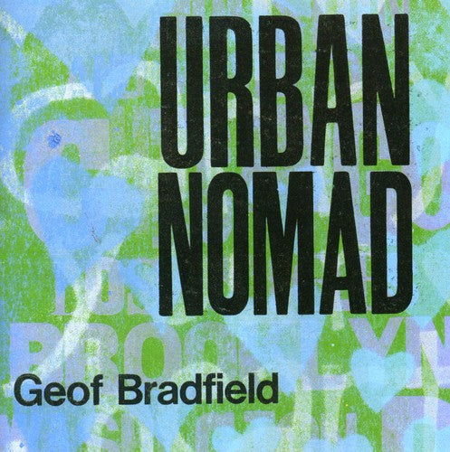 Geof Bradfield - Urban Nomad