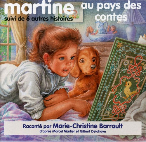 Marie-Christine Barrault - Martine Au Pays Des Contes: Suivi De Six Autres Histoires