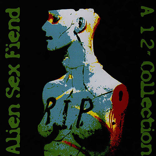 Alien Sex Fiend - R.I.P. - 12 Singles Collection