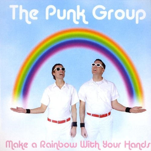 Punk Group - Make A Rainbow With Your Hands