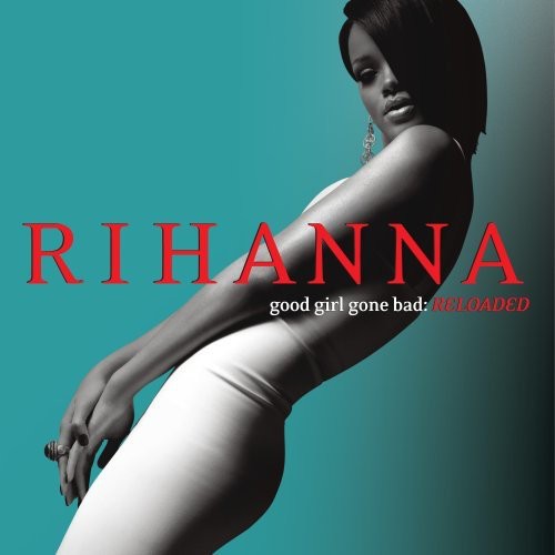 Rihanna - Good Girl Gone Bad: