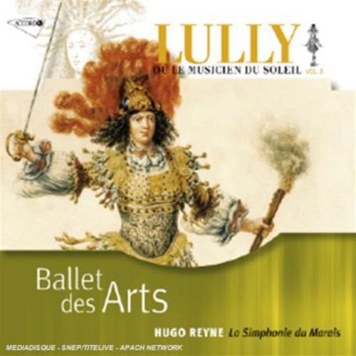 Lully/ Hugo Reyne - Lully: Ballet Des Arts