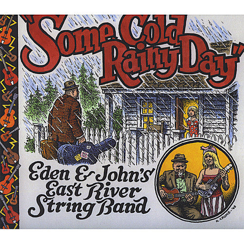 Eden & John's East River String Band - Some Cold Rainy Day