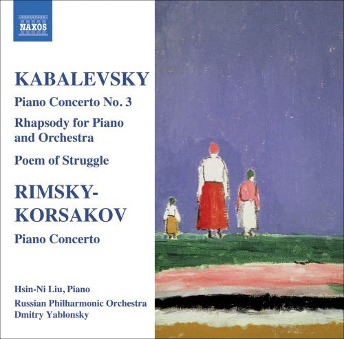Kabalevsky/ Rimsky-Korsakov/ Liu/ Yablonsky - Piano Concertos No 3 / Rhapsody for Piano & Orch