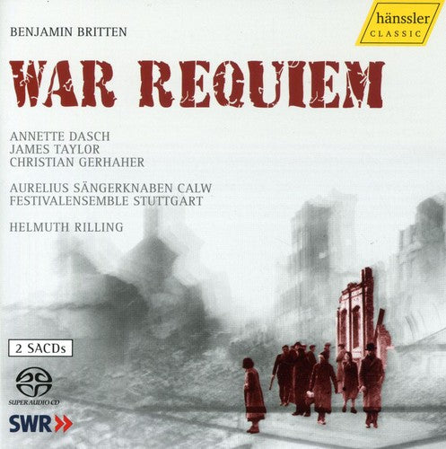Britten/ Dasch/ Taylor/ Gerhaher/ Rilling - War Requiem