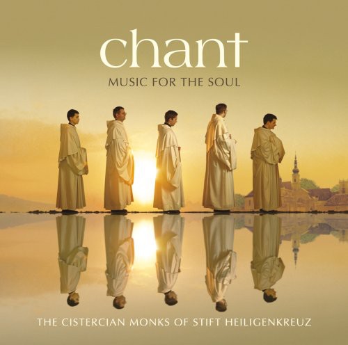 Cistercian Monks of Stift Heiligenkreuz - Chant Music for the Soul