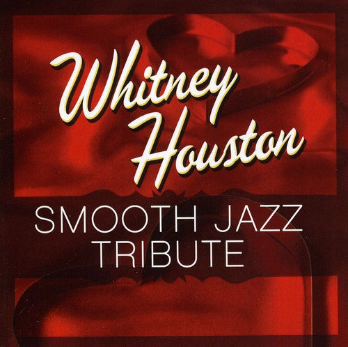 The Smooth Jazz All Stars - Smooth Jazz tribute to The Best of Whitney Houston