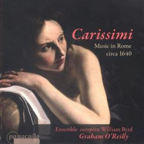 Carissimi/ O'Reilly/ Ensemble European William - Music in Rome Ca 1640