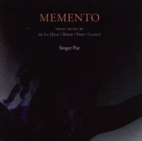 Pur/ Rihm/ Hele/ Orlando Di Lasso - Memento: Renaissance & Modern Sacred Works for