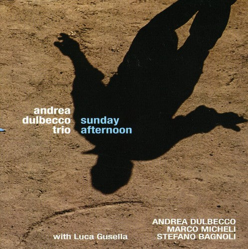 Andrea Dulbecco Trio - Sunday Afternoon
